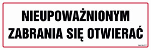 NC055 Nieupoważnionym zabrania się otwierać