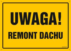 OA006 Uwaga! Remont dachu OA006_800x570_FN FN - Folia samoprzylepna