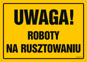 OA016 Uwaga! Roboty na rusztowaniu OA016_800x570_FN FN - Folia samoprzylepna