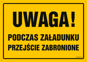 OA009 Uwaga! Podczas załadunku przejście zabronione OA009_300x215_FN FN - Folia samoprzylepna