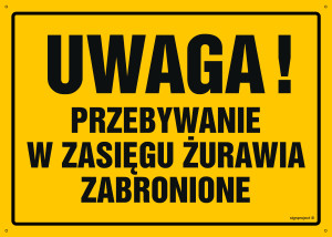 OA019 Uwaga! Przebywanie w zasięgu żurawia zabronione OA019_300x215_BN BN - Płyta PVC ŻÓŁTA 0,6mm