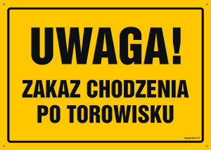 OA022 Uwaga! Zakaz chodzenia po torowisku OA022_300x215_FN FN - Folia samoprzylepna