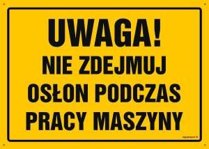OA046 Uwaga! Nie zdejmuj osłon podczas pracy maszyny OA046_300x215_FN FN - Folia samoprzylepna