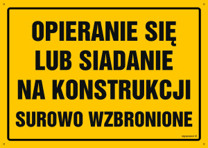 OA081 Uwaga! Opieranie się lub siadanie na konstrukcji surowo zabronione OA081_300x215_FN FN - Folia samoprzylepna