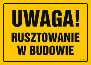 OA149 Uwaga! Rusztowanie w budowie OA149_300x215_BN BN - Płyta PVC ŻÓŁTA 0,6mm