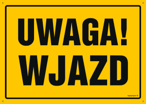 OA150 Uwaga! Wjazd OA150_300x215_FN FN - Folia samoprzylepna
