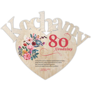Drewniane serce z życzeniami, prezent z okazji 80 urodzin