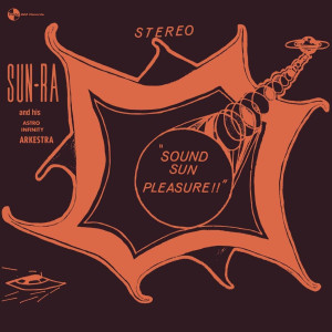Sound Sun Pleasure!! + We Travel The Space Ways by Sun Ra (VINYL LP)