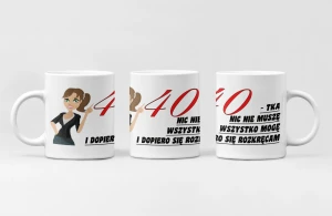 Kubek 40 nic nie muszę dla kobiety