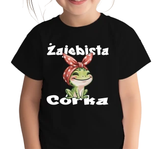 Koszulka dla córki Żajebista Córka