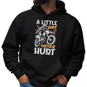 Bluza z kapturem A Little Dirt Never Hurt dla motocyklistów
