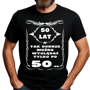 Koszulka męska TAK DOBRZE MOŻNA WYGLĄDAĆ PO 50