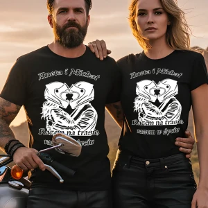 Koszulki dla motocyklistów RAZEM NA TRASIE, RAZEM W ŻYCIU z imionami