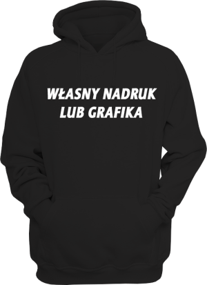 Bluza z kapturem z własnym napisem/grafiką