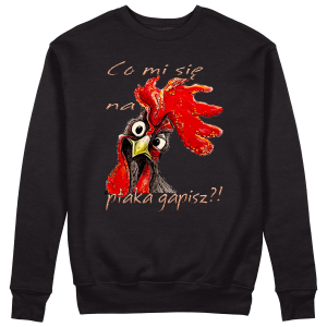 Bluza CO SIĘ GAPISZ