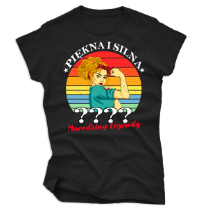 Koszulka PIĘKNA I SILNA dla blondynki z dowolną datą