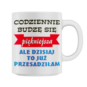 Kubek Codziennie budzę się piękniejsza