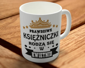 Kubek dla księżniczki urodzonej w kwietniu