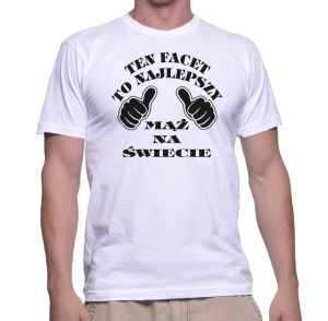 TEN FACET TO NAJLEPSZY MĄŻ NA ŚWIECIE