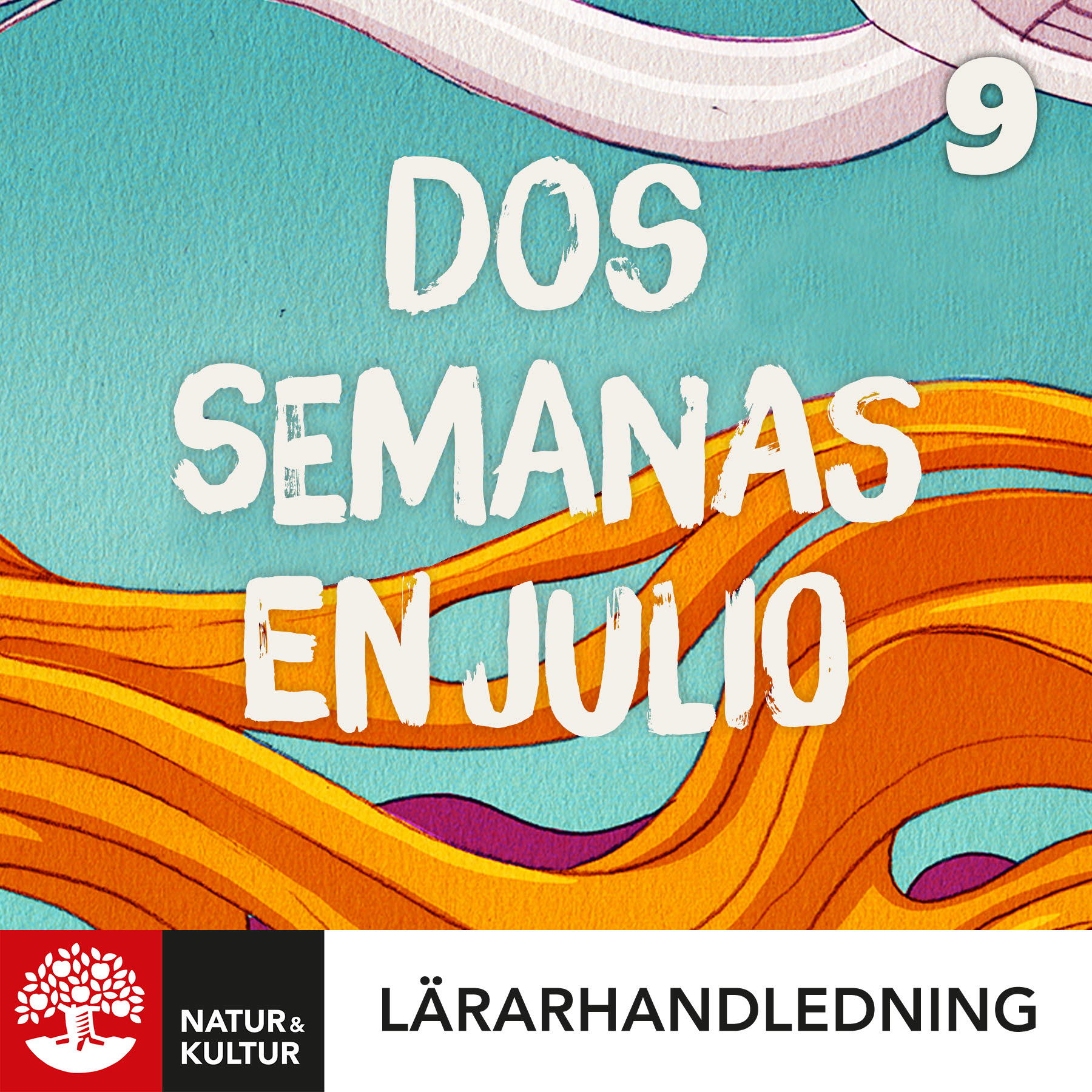 Natur & Kultur Digital Dos semanas en julio 9 Lärarhandledning Digital