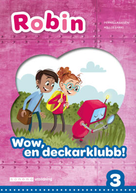 Sanoma Utbildning Robin åk 3 Läsebok blå online Wow, en deckarklubb!