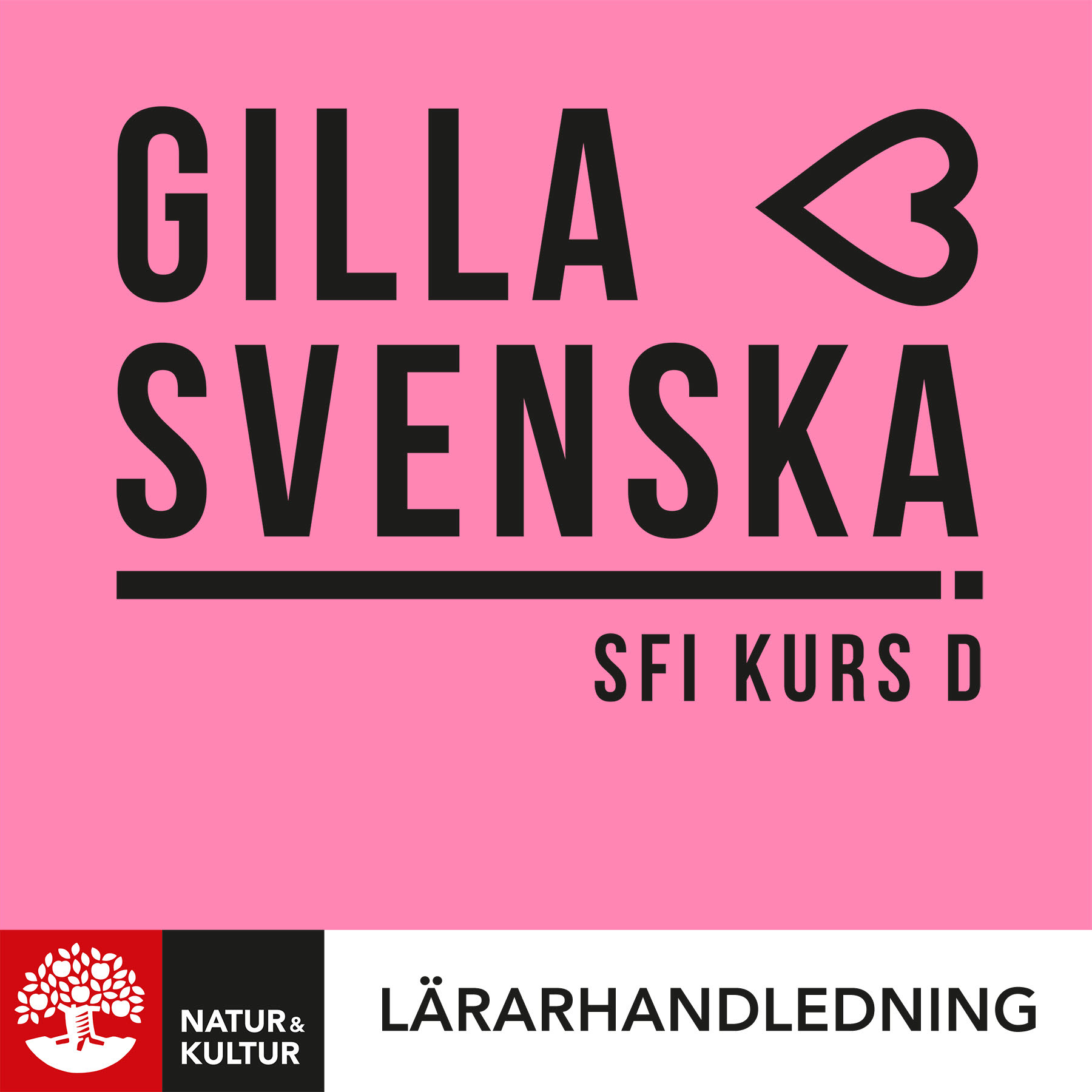 Natur & Kultur Digital Gilla svenska D Lärarhandledning Digital