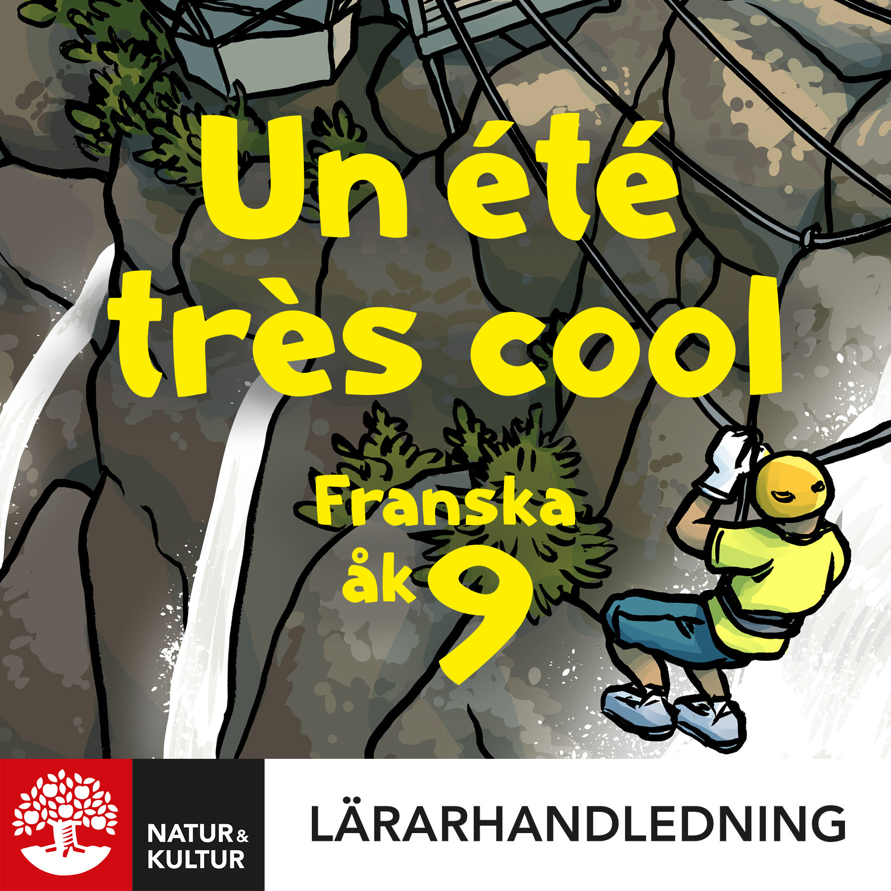 Natur & Kultur Digital Un été très cool 9 Lärarhandledning Digital
