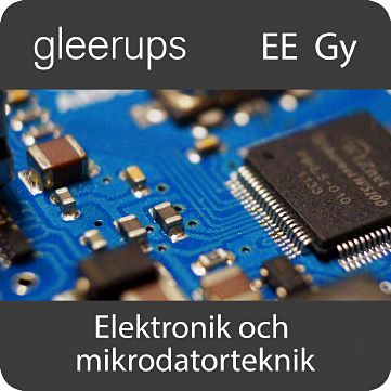 Gleerups Utbildning AB Elektronik och mikrodatorteknik, digitalt läromedel, elev