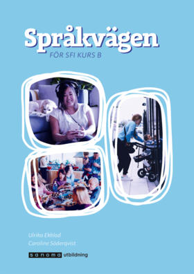Sanoma Utbildning Språkvägen sfi B onlinebok, upplaga 3