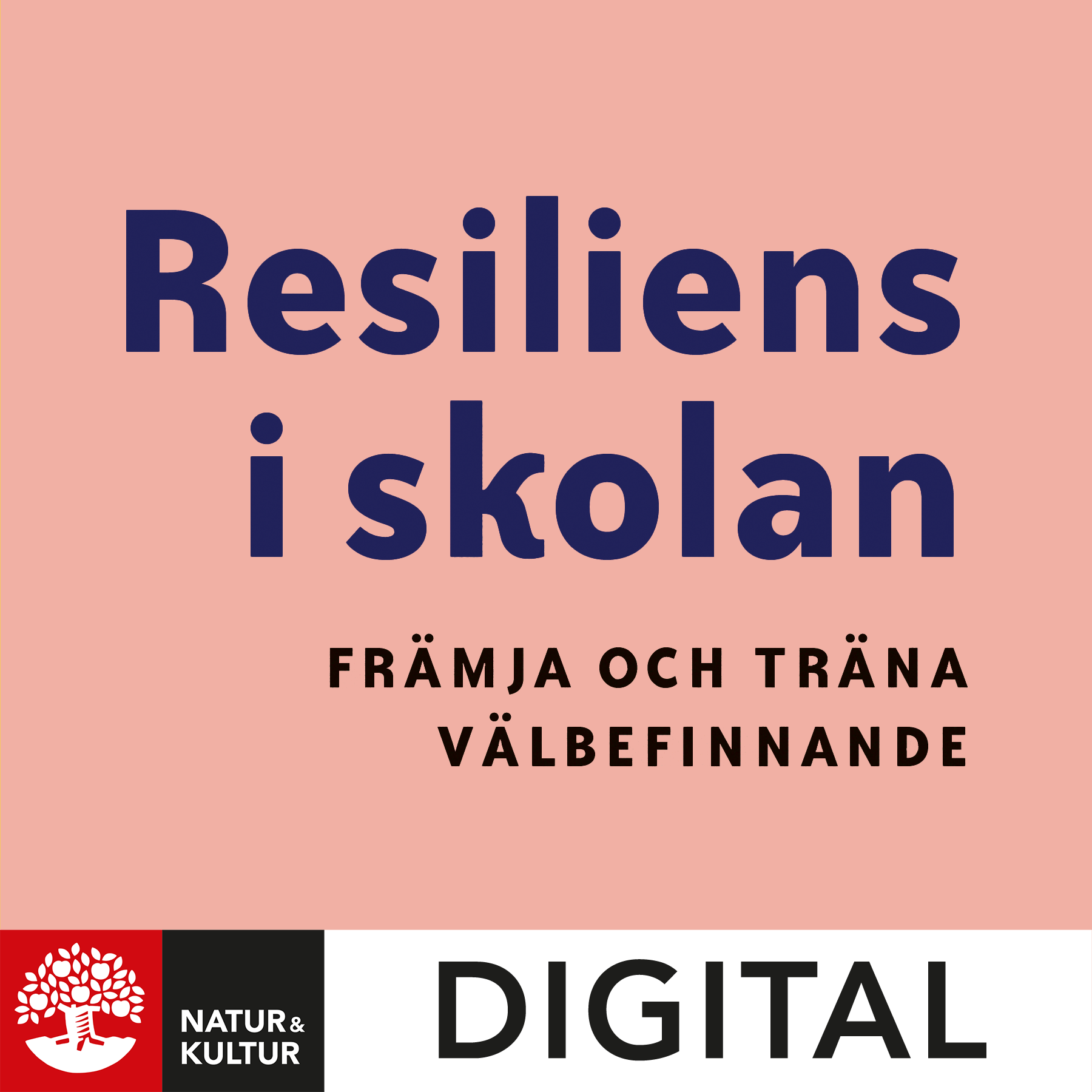Natur & Kultur Digital Resiliens i skolan : främja och träna välbefinnande