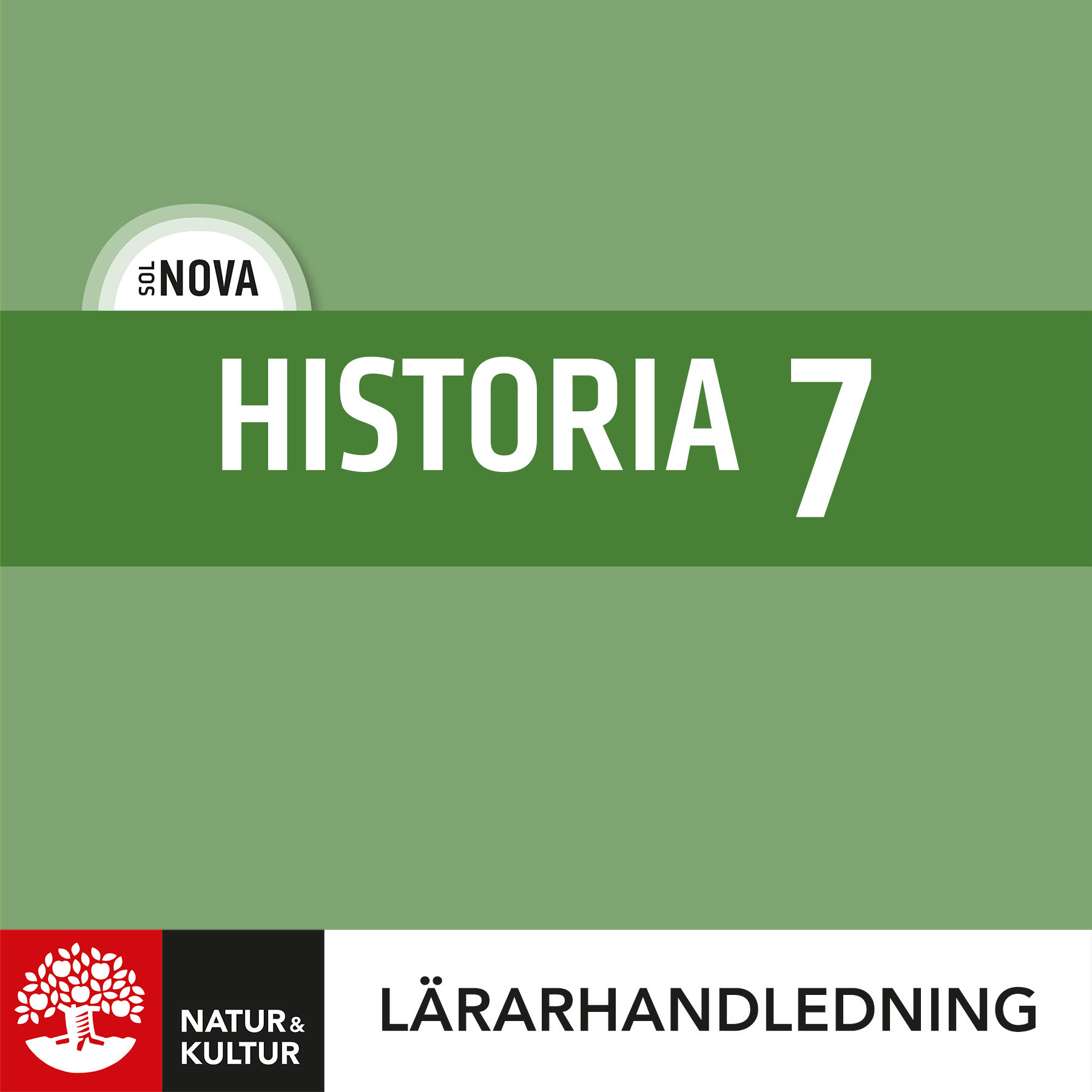 Natur & Kultur Digital SOL NOVA Historia 7 Lärarhandledning Digital