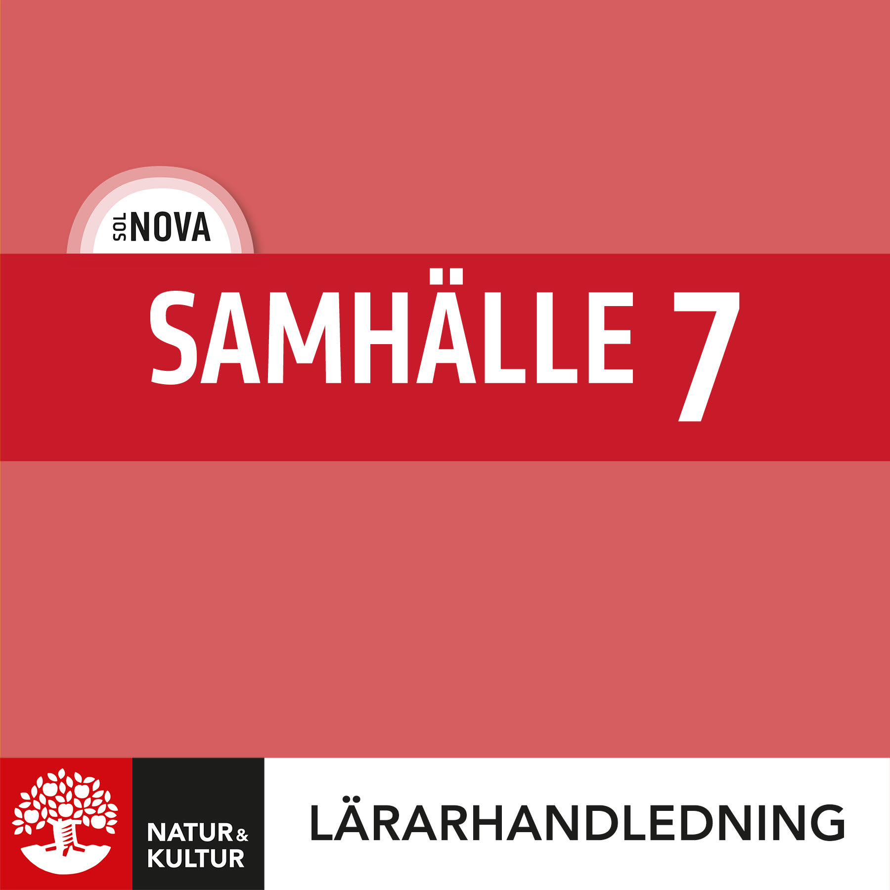 Natur & Kultur Digital SOL NOVA Samhälle 7 Lärarhandledning Digital
