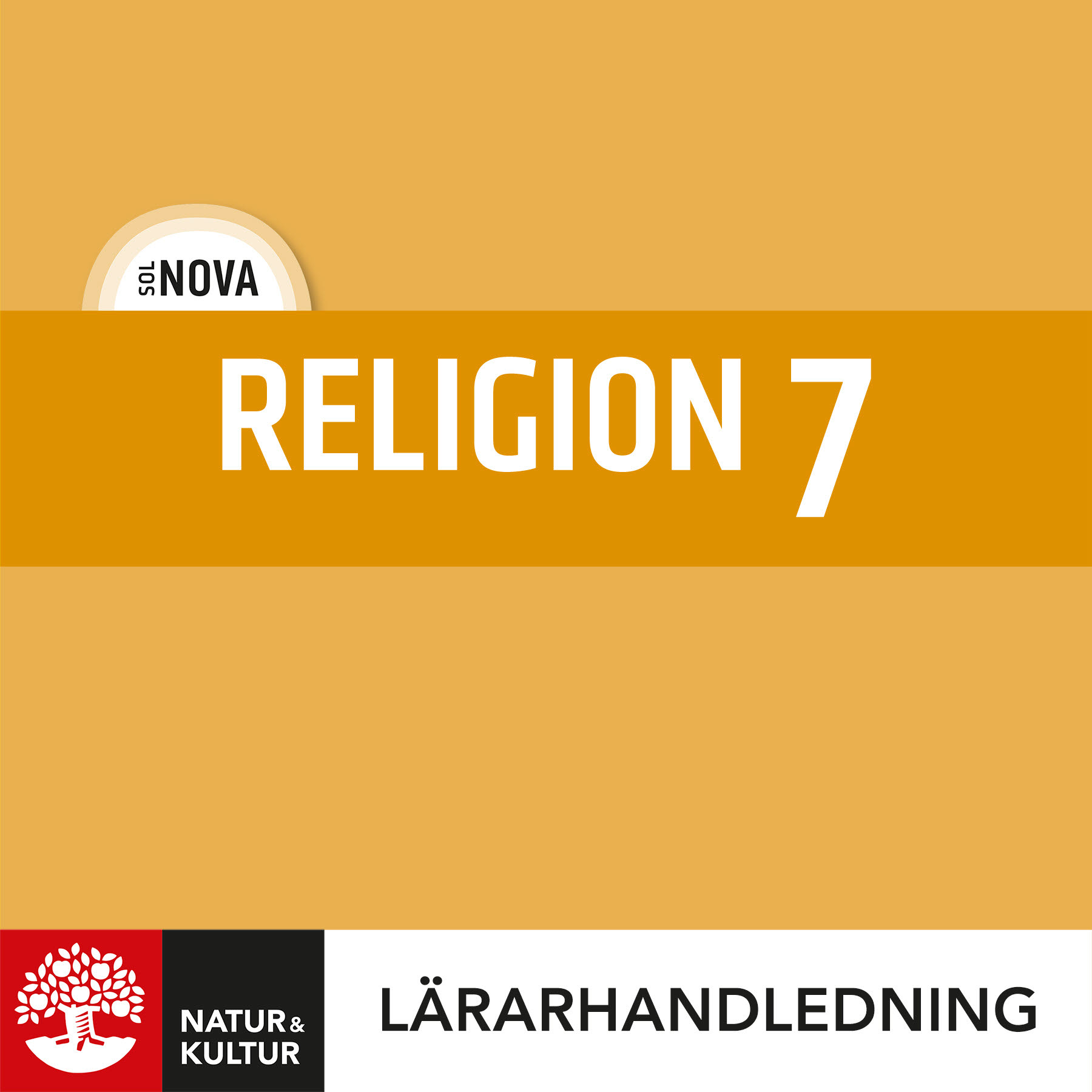 Natur & Kultur Digital SOL NOVA Religion 7 Lärarhandledning Digital