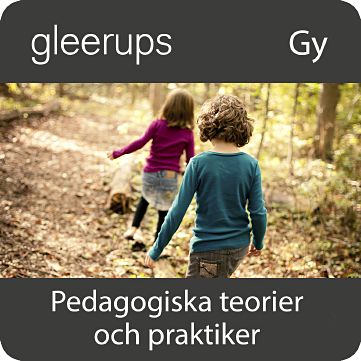 Gleerups Utbildning AB Pedagogiska teorier och praktiker, digitalt, elev