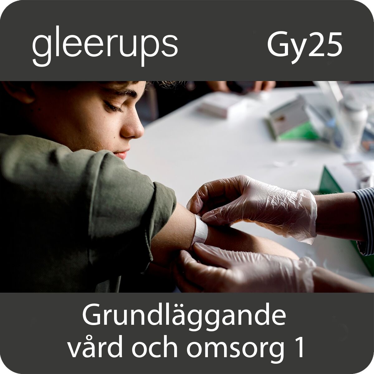 Gleerups Utbildning AB Grundläggande vård och omsorg 1, digitalt läromedel, lärare, Gy25