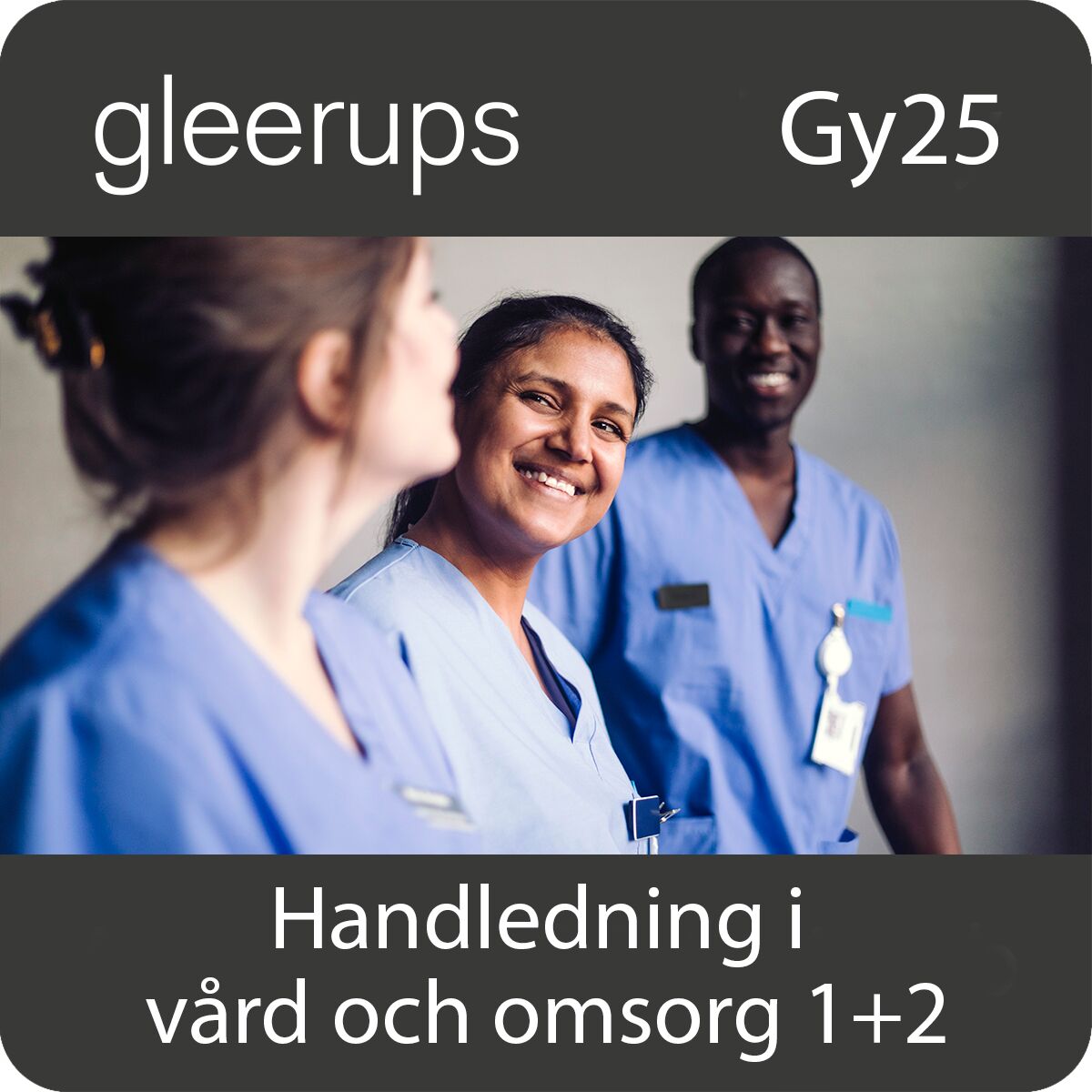 Gleerups Utbildning AB Handledning i vård och omsorg 1+2, digitalt läromedel, lärare, Gy25