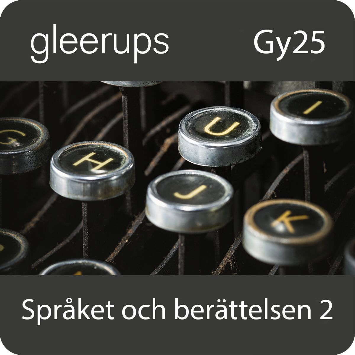 Gleerups Utbildning AB Språket och berättelsen 2, digitalt, lärare, Gy25