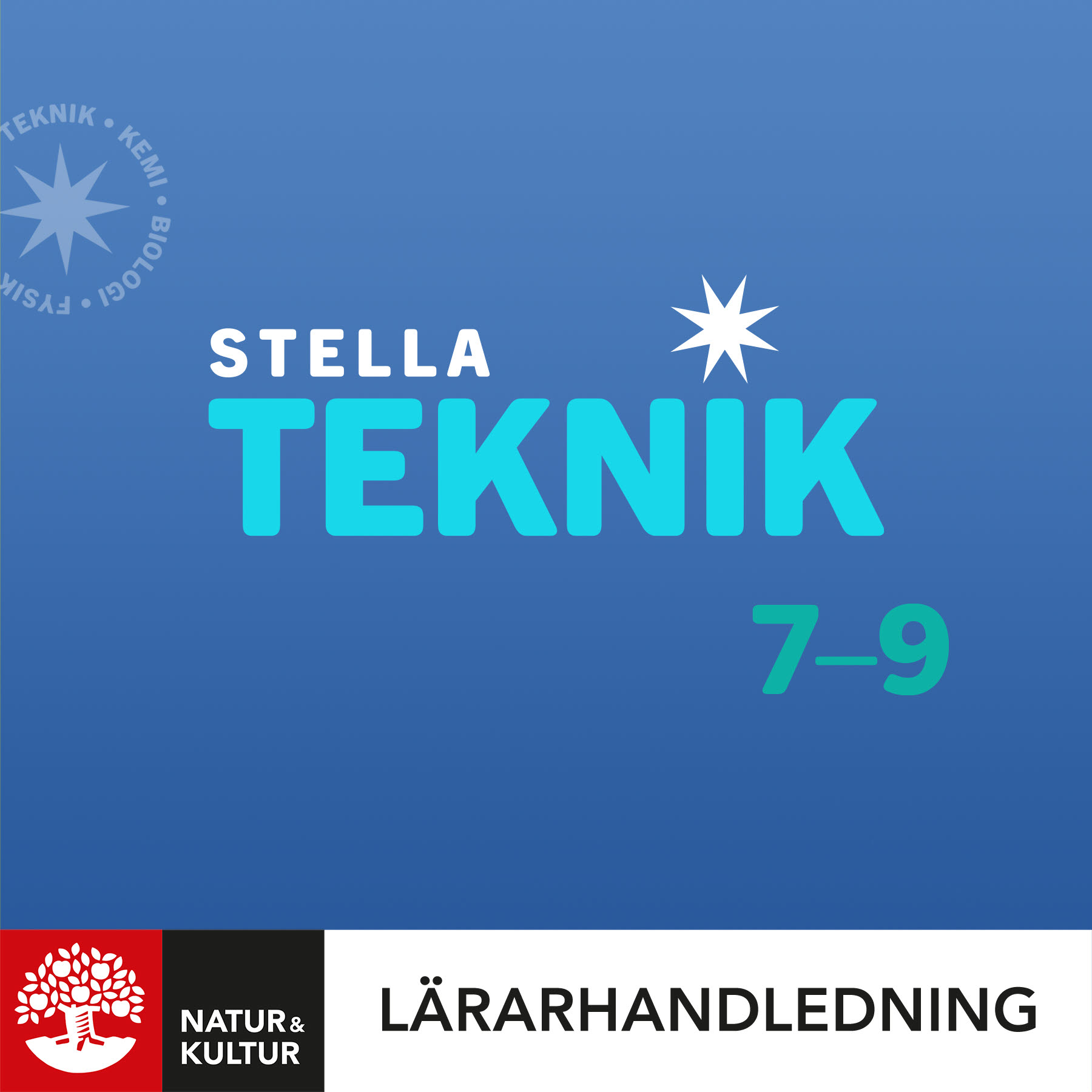 Natur & Kultur Digital Stella Teknik 7-9 Lärarhandledning Digital