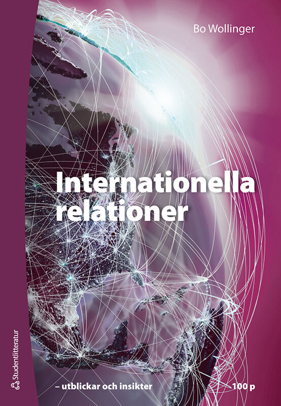 Studentlitteratur AB Internationella relationer 100p - Digital elevlicens 12 mån - - frågor, svar och arbetsuppgifter