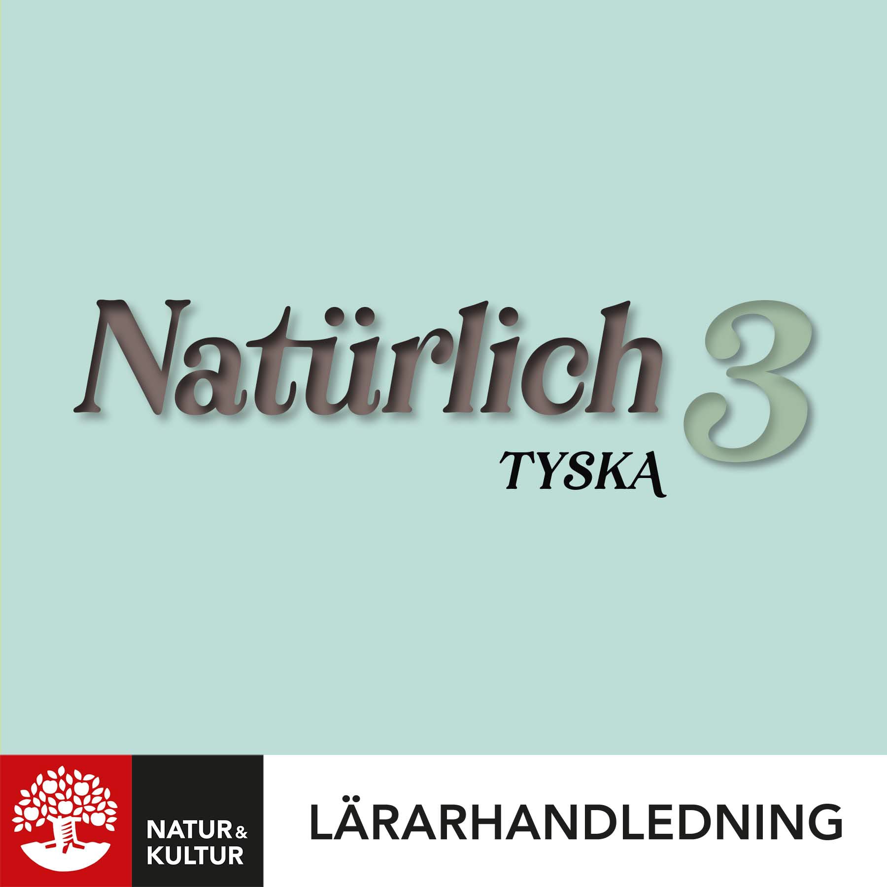 Natur & Kultur Digital Natürlich Tyska Fortsättning 1 Lärarhandledning Digital