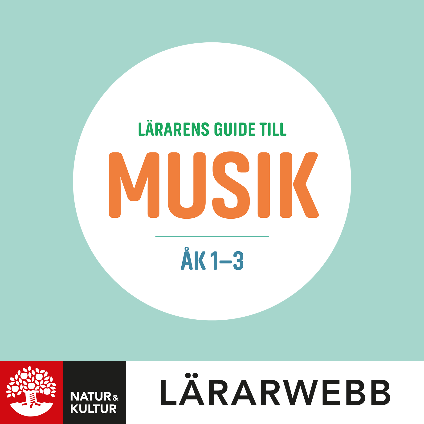 Natur & Kultur Digital Lärarens guide till musik åk 1-3 Lärarwebb 12 mån, andra upplagan