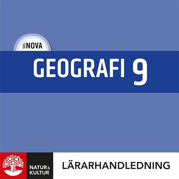 Natur & Kultur Digital SOL NOVA Geografi 9 Lärarhandledning Digital