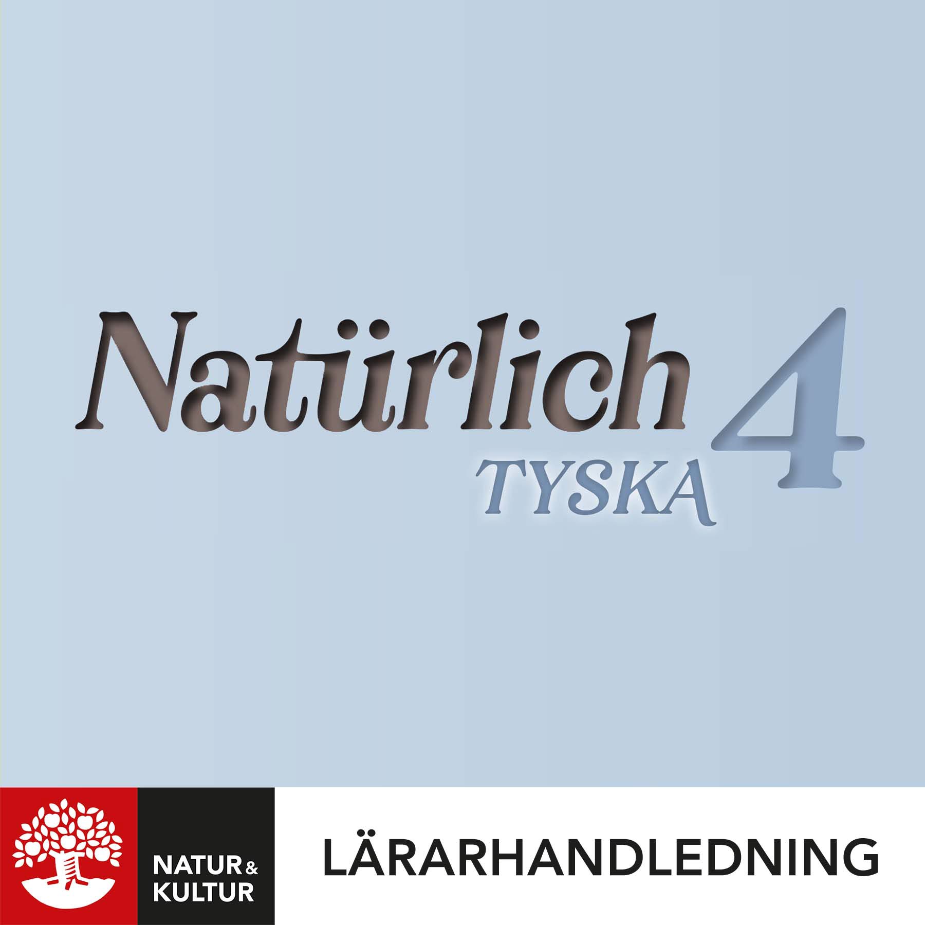 Natur & Kultur Digital Natürlich Tyska Fortsättning 2 Lärarhandledning Digital