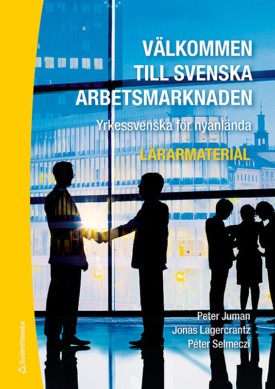 Studentlitteratur AB Välkommen till svenska arbetsmarknaden - Digital lärarlicens 12 mån - Yrkessvenska för nyanlända