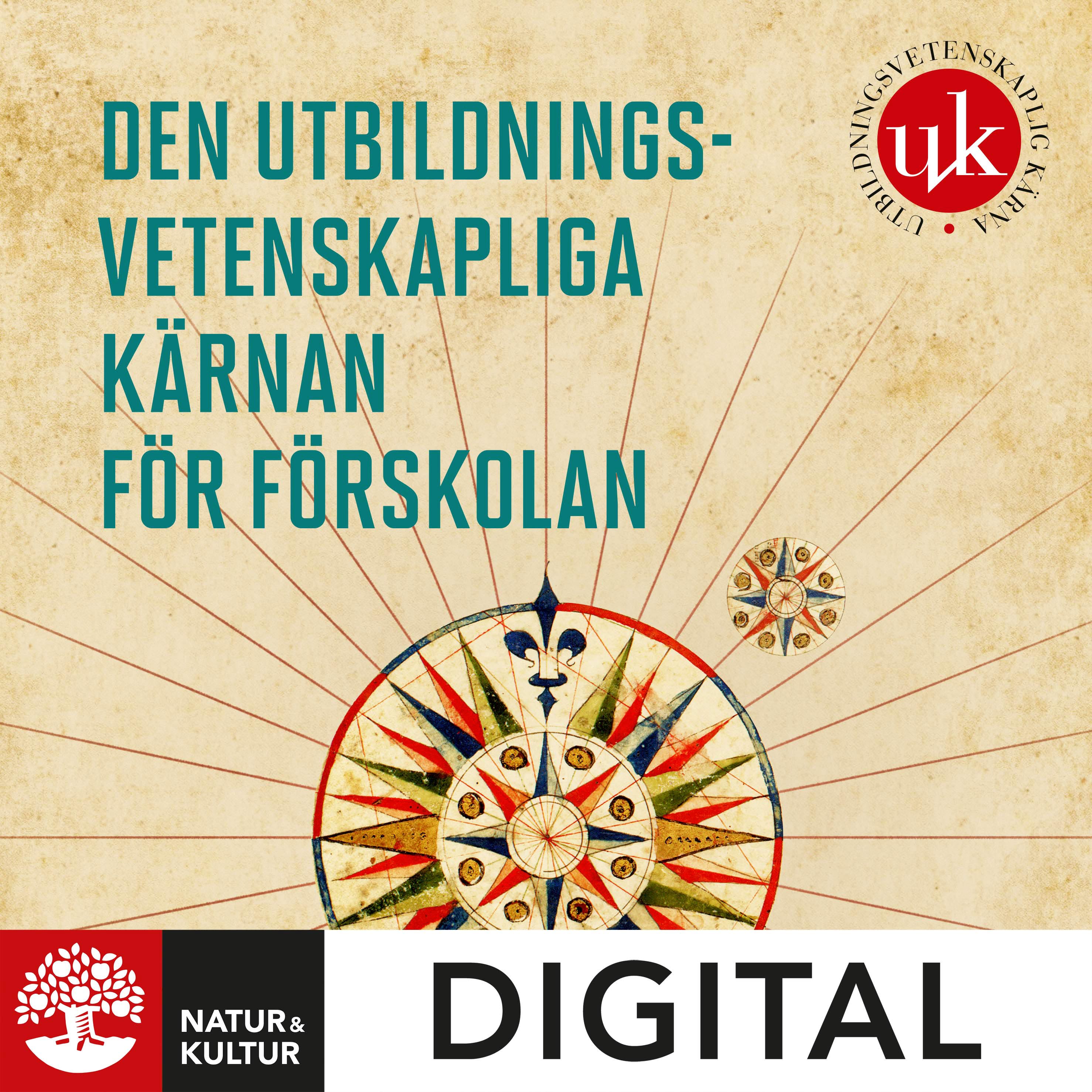 Natur & Kultur Digital Den utbildningsvetenskapliga kärnan för förskolan