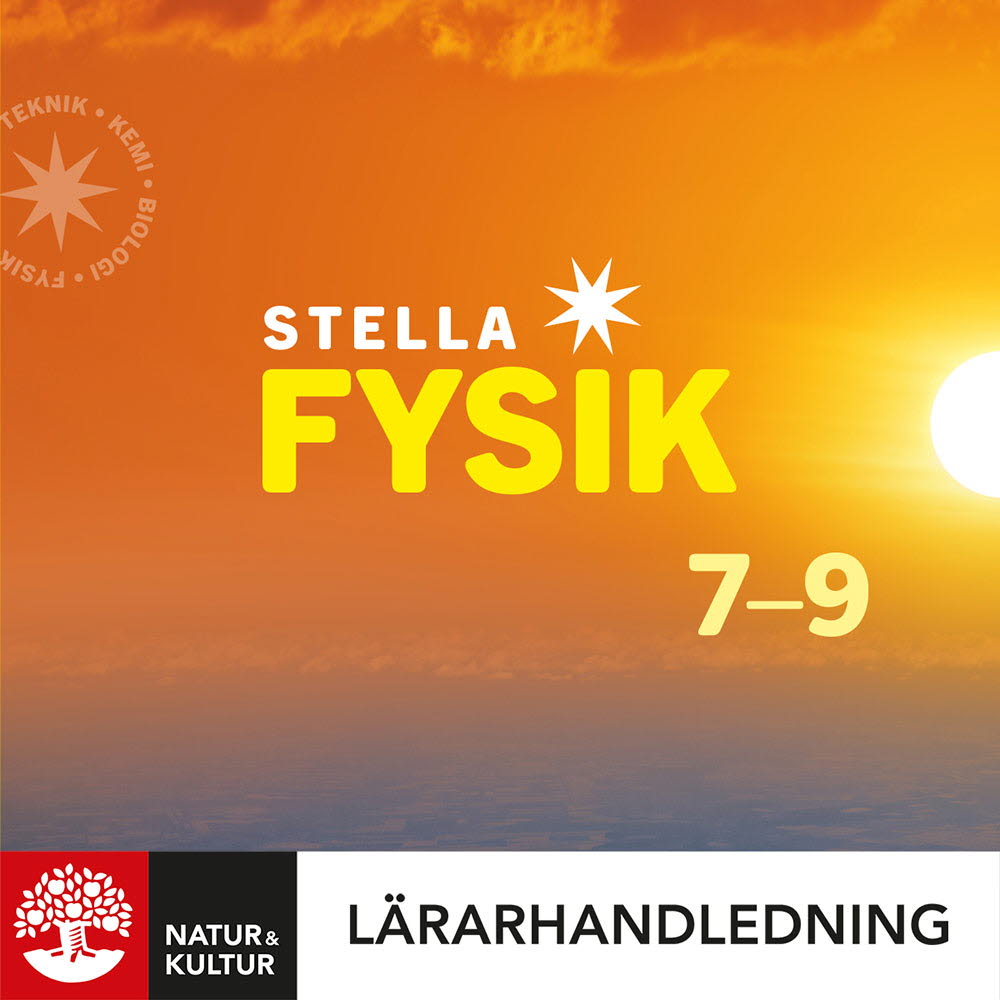Natur & Kultur Digital Stella Fysik 7-9 Lärarhandledning Digital