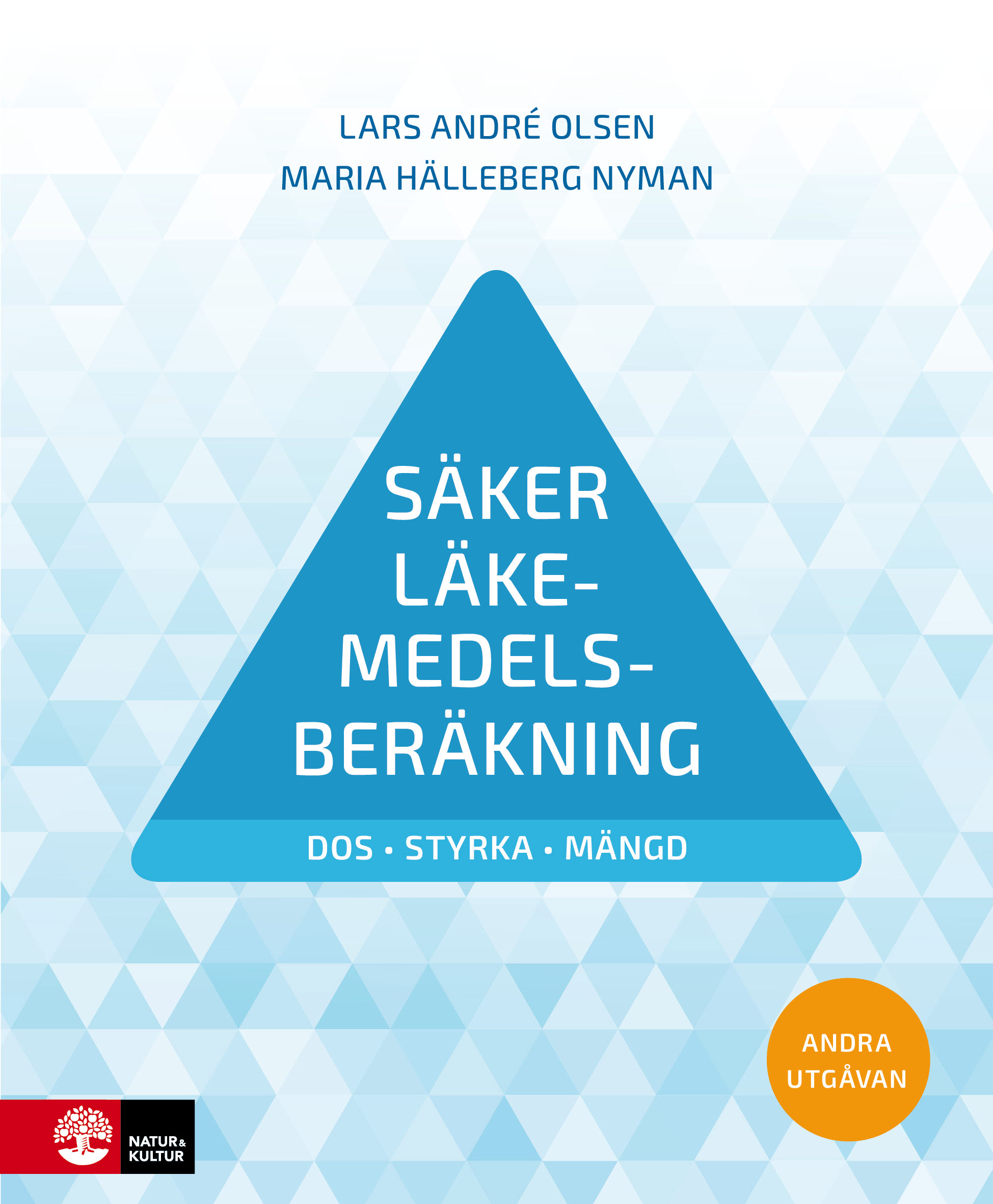 Natur & Kultur Digital Säker läkemedelsberäkning : dos, styrka, mängd (övningar)