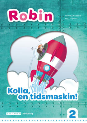 Sanoma Utbildning Robin åk 2 Onlinebok vit Kolla en tidsmaskin!