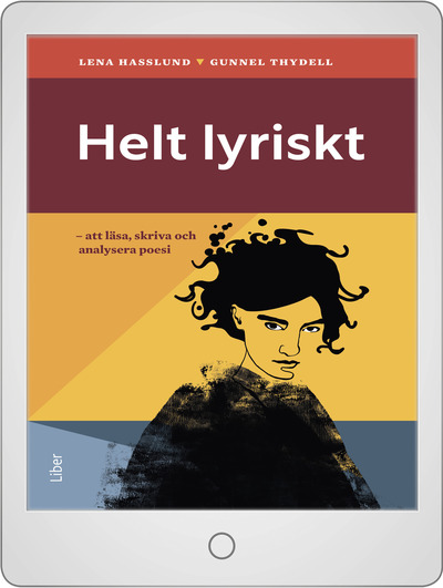 Liber Helt lyriskt : att läsa, skriva och analysera poesi Onlinebok