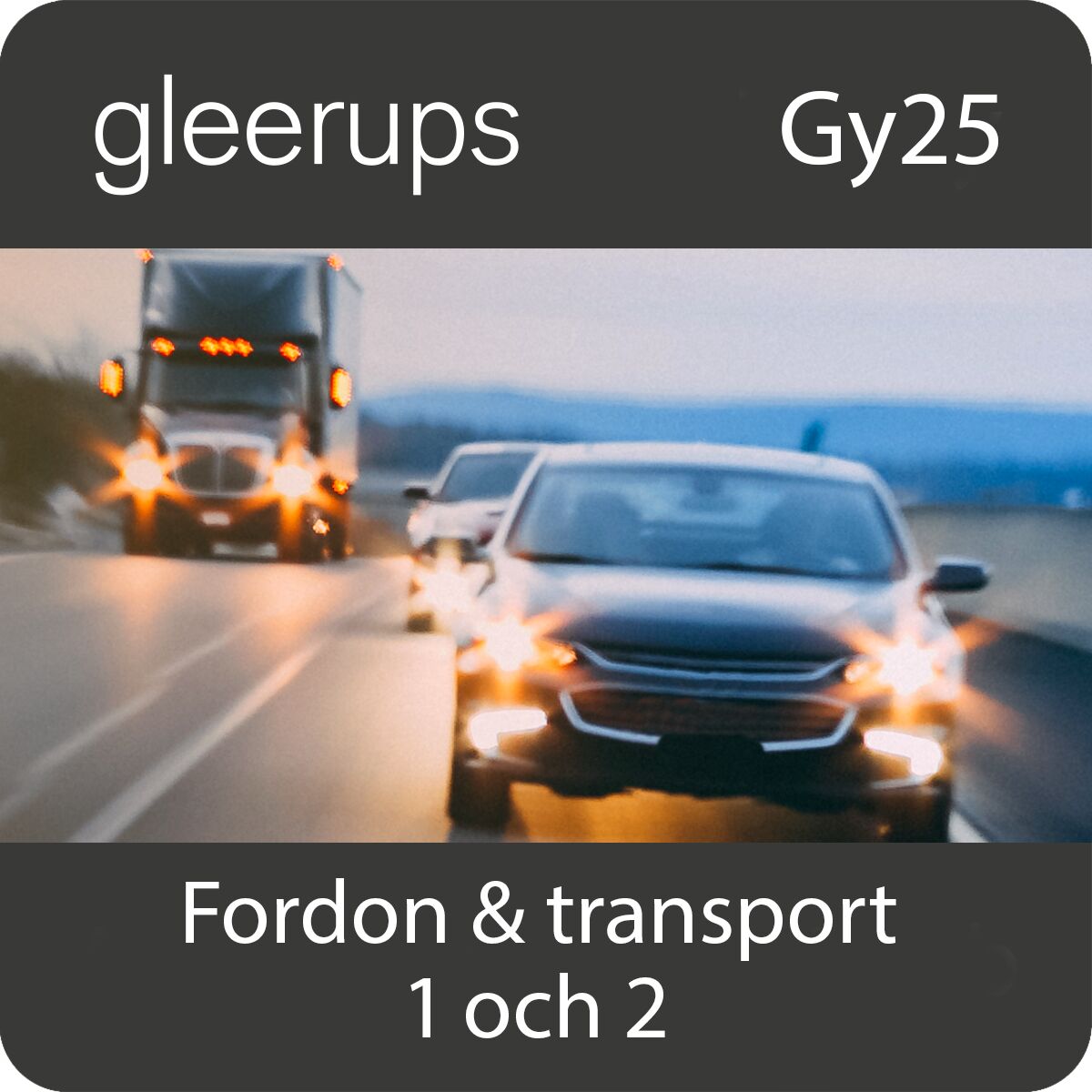 Gleerups Utbildning AB Fordon & transport 1-2, digitalt läromedel, elev, Gy25